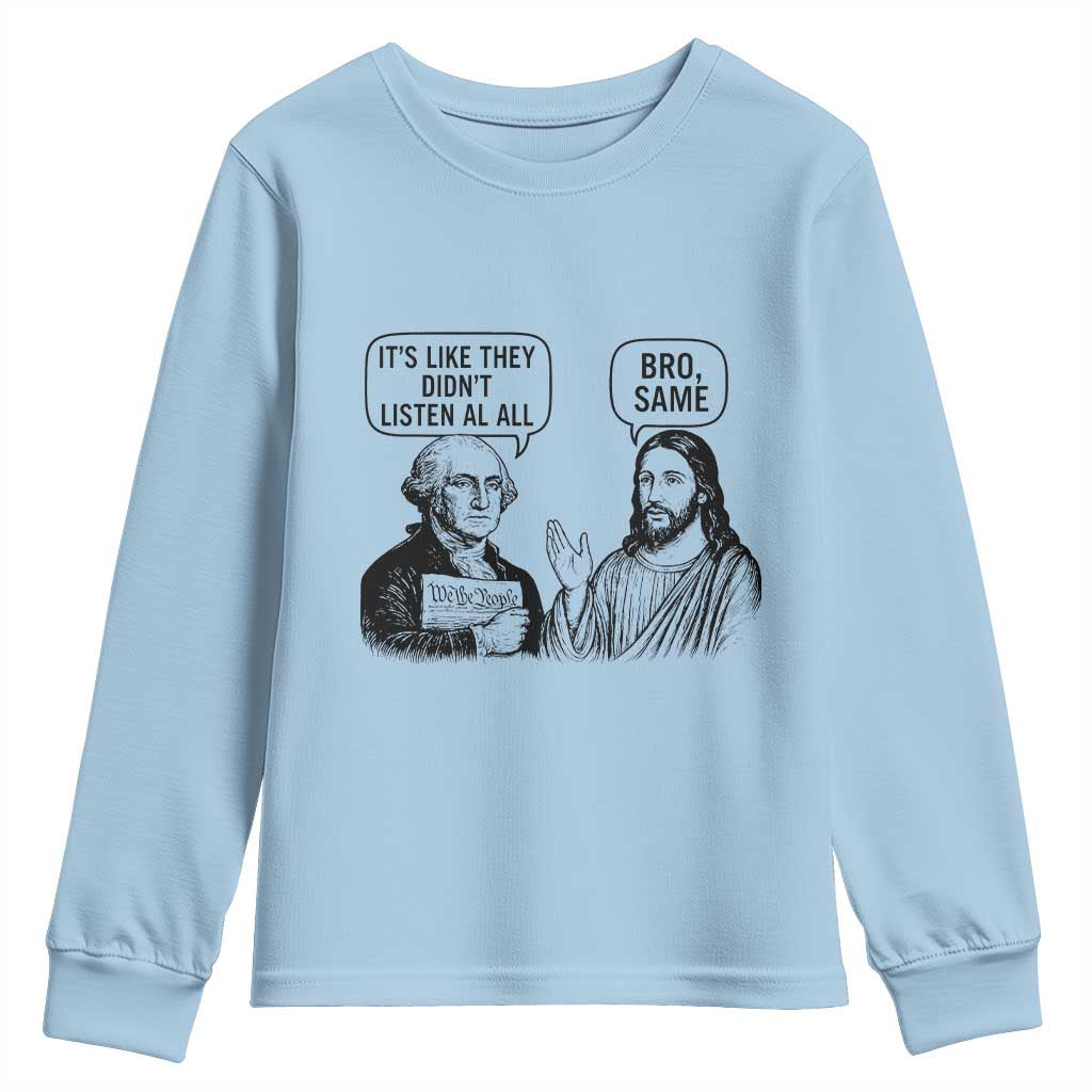 Funny George Washington and Jesus Satire Youth Sweatshirt Political Commentary Founding Fathers and Faith TS02 Light Blue Print Your Wear