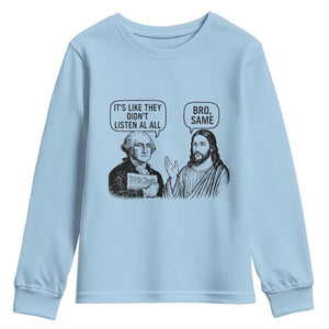Funny George Washington and Jesus Satire Youth Sweatshirt Political Commentary Founding Fathers and Faith TS02 Light Blue Print Your Wear