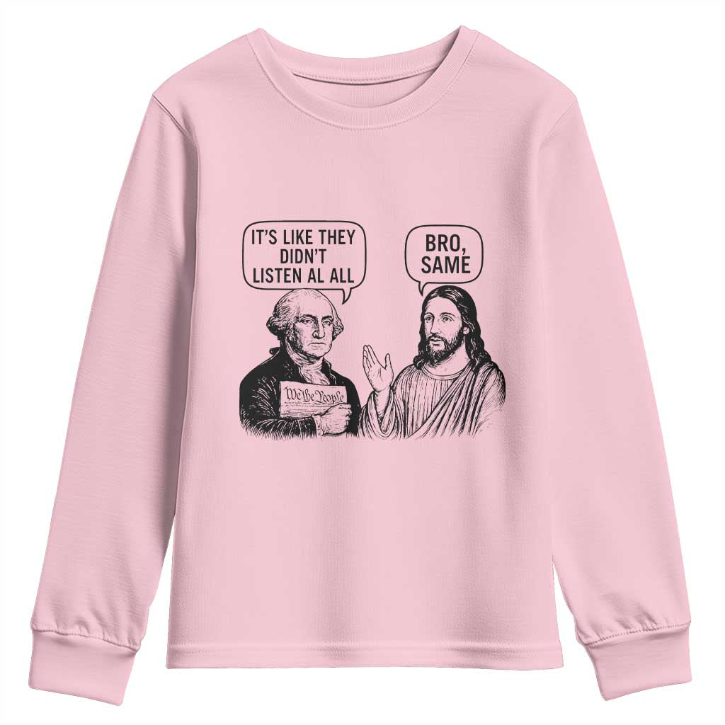 Funny George Washington and Jesus Satire Youth Sweatshirt Political Commentary Founding Fathers and Faith TS02 Light Pink Print Your Wear
