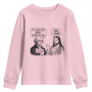 Funny George Washington and Jesus Satire Youth Sweatshirt Political Commentary Founding Fathers and Faith TS02 Light Pink Print Your Wear
