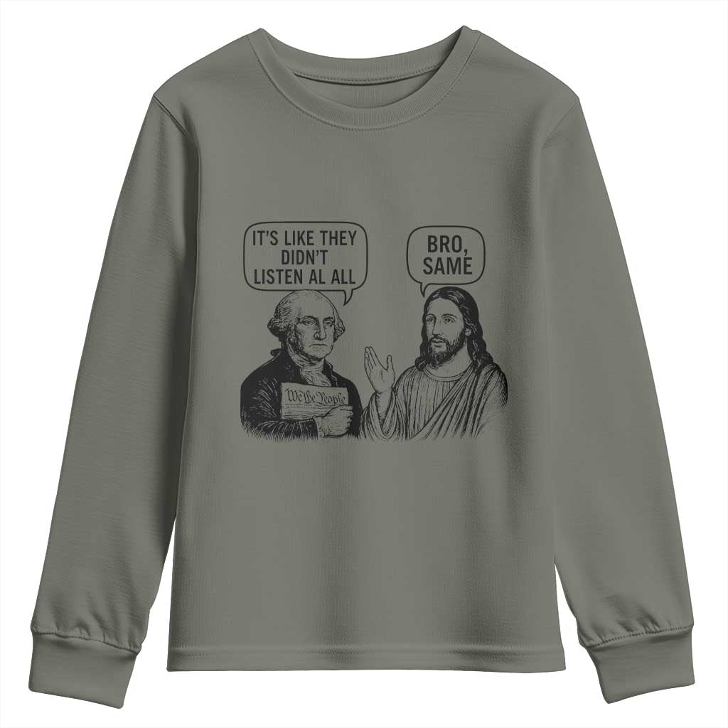 Funny George Washington and Jesus Satire Youth Sweatshirt Political Commentary Founding Fathers and Faith TS02 Military Green Print Your Wear