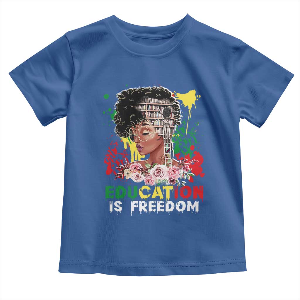 Education Is Freedom Toddler T Shirt Black Educated Girls African American TS02 Royal Blue Print Your Wear