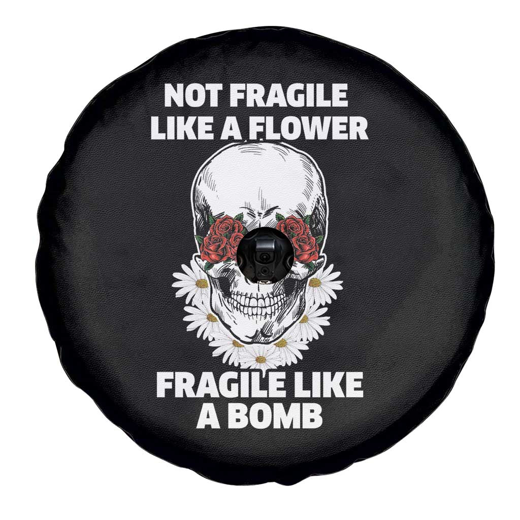 Floral Skull Spare Tire Cover Not Fragile Like A Flower Fragile Like A Bomb TS02 Print Your Wear