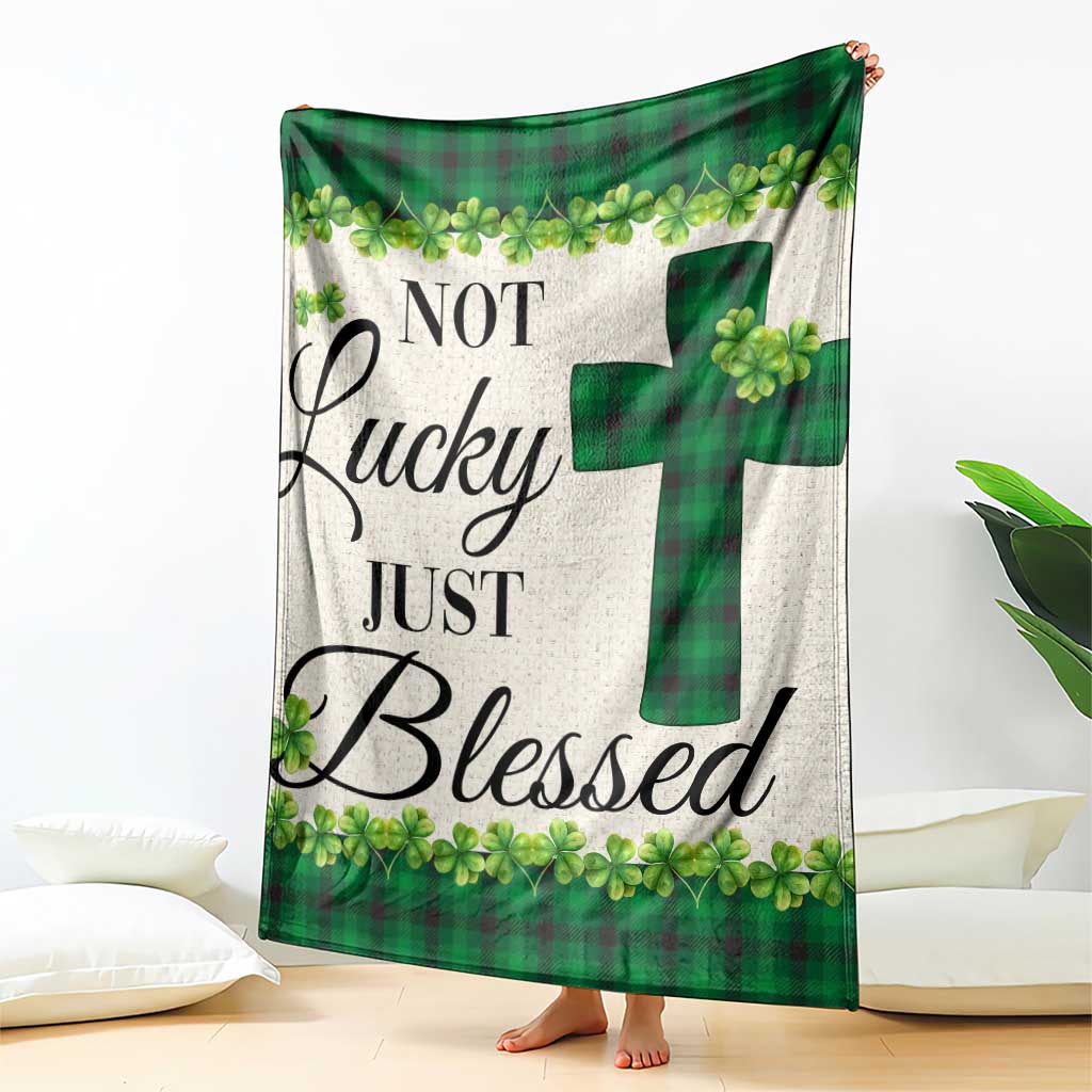 Christian Lucky Shamrocks Throw Blanket Not Lucky Just Blessed Buffalo Plaid TS02 Print Your Wear