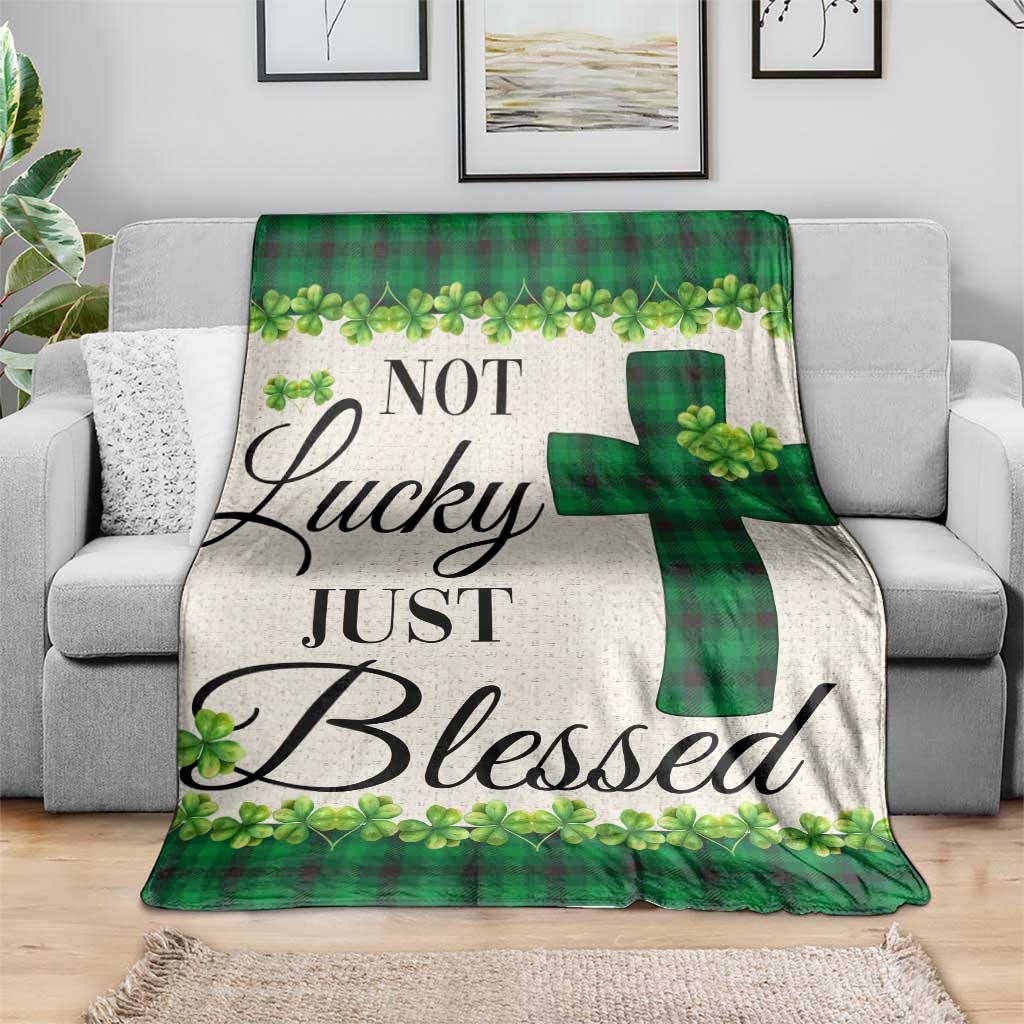 Christian Lucky Shamrocks Throw Blanket Not Lucky Just Blessed Buffalo Plaid TS02 Print Your Wear