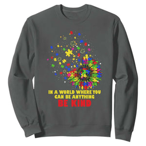 Sunflower Autism Awareness Sweatshirt In A World Where You Can Be Anything Be Kind Puzzle TS02 Dark Heather Printyourwear