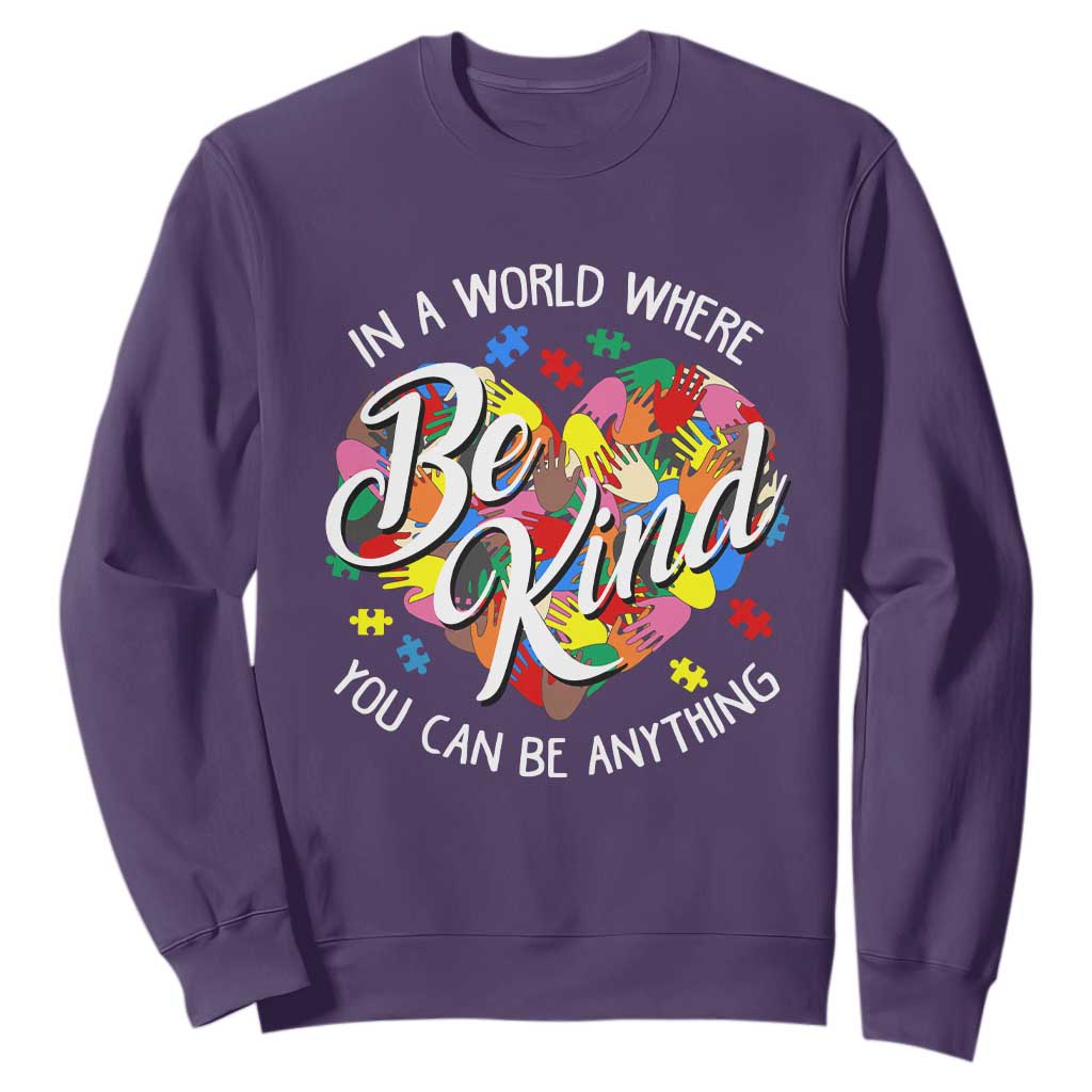 Autism Awareness Sweatshirt In A World Where You Can Be Anything Be Kind Diversity Inclusion TS02 Purple Printyourwear