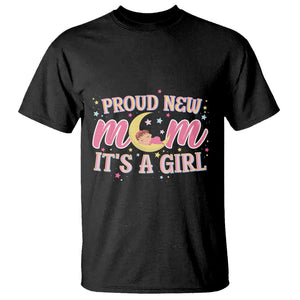 First Mother's Day T Shirt Proud New Mom It's A Girl Pink Baby TS02 Black Printyourwear