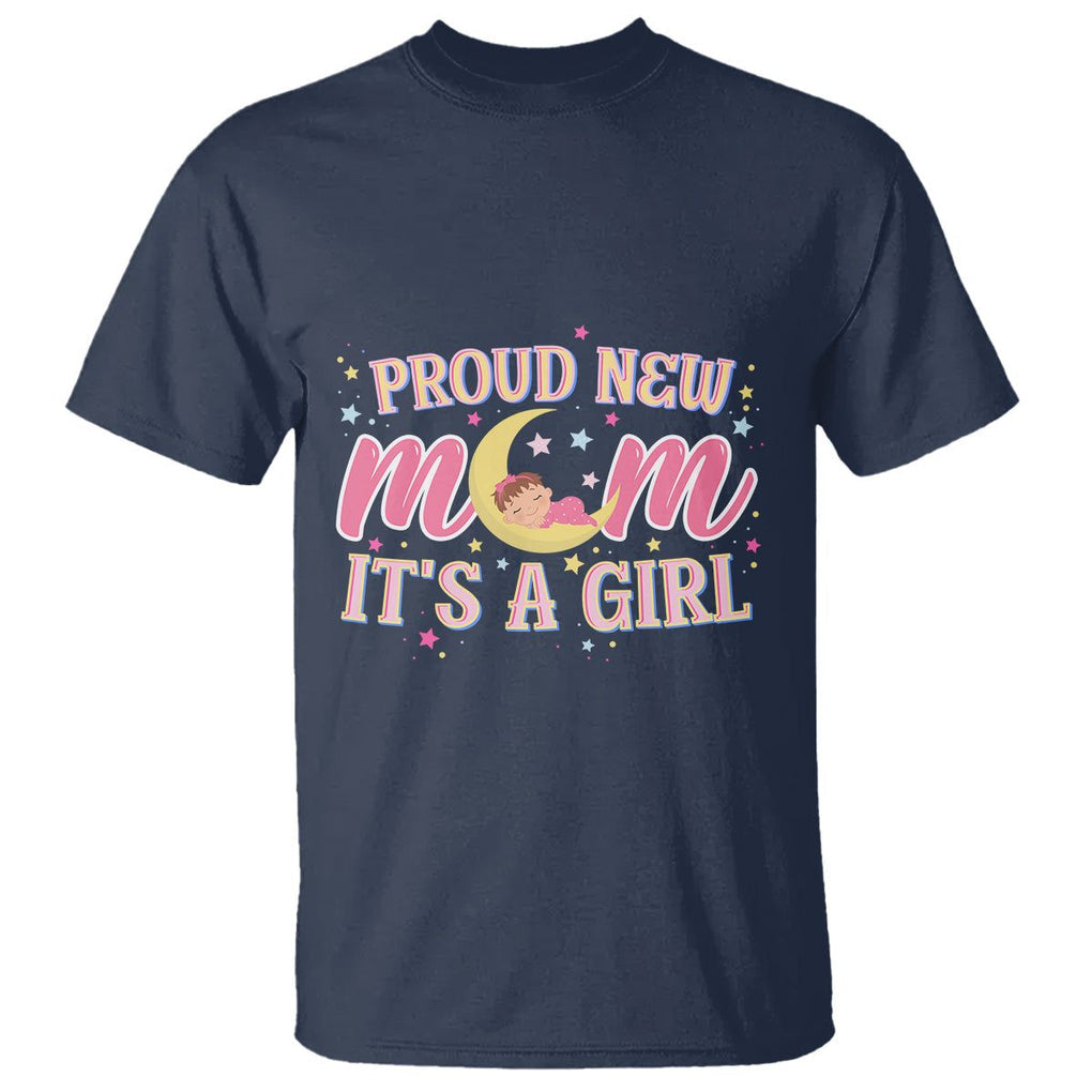 First Mother's Day T Shirt Proud New Mom It's A Girl Pink Baby TS02 Navy Printyourwear