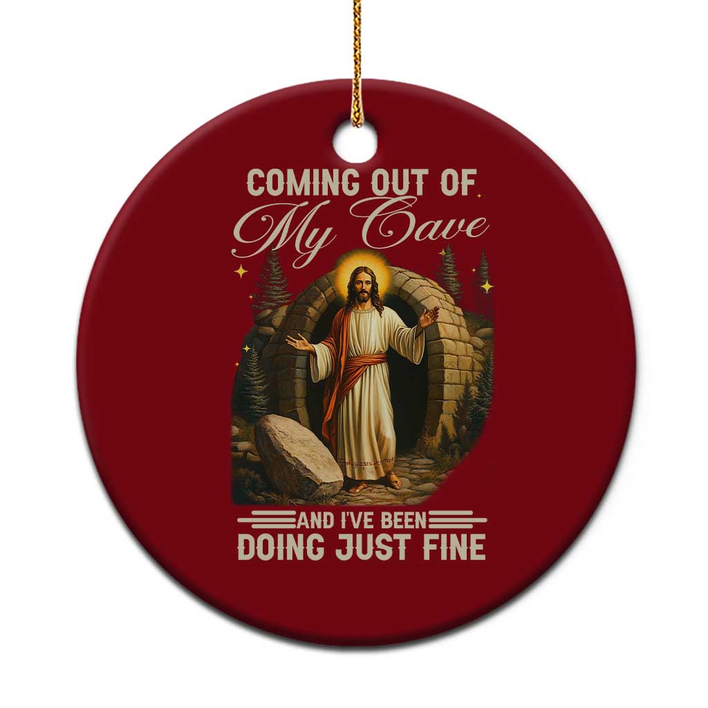 Funny Jesus Ceramic Ornament Coming Out Of My Cave And I've Been Doing Just Fine TS02 1pc Red Print Your Wear
