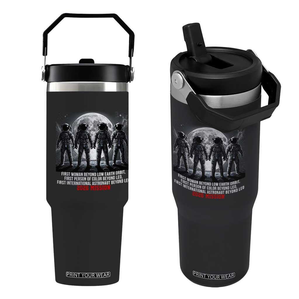 Historic 2026 Lunar Mission Crew Celebration Flip Straw Tumbler Proud To Be Beyond Low Earth Orbit TS02 One Size: 30 oz Black Print Your Wear
