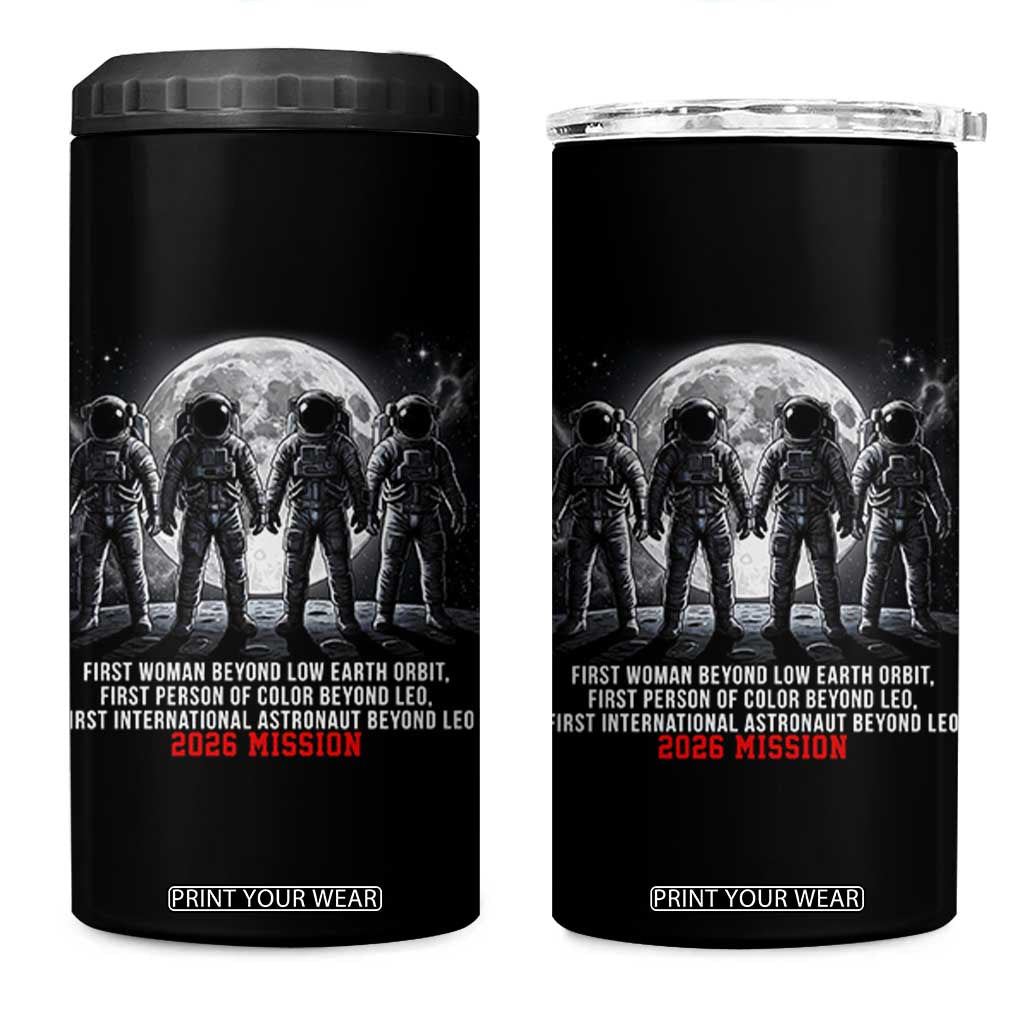 Historic 2026 Lunar Mission Crew Celebration 4 in 1 Can Cooler Tumbler Proud To Be Beyond Low Earth Orbit TS02 One Size: 16 oz Black Print Your Wear