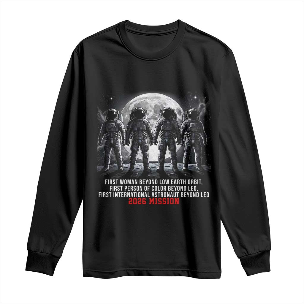 Historic 2026 Lunar Mission Crew Celebration Long Sleeve Shirt Proud To Be Beyond Low Earth Orbit TS02 Black Print Your Wear