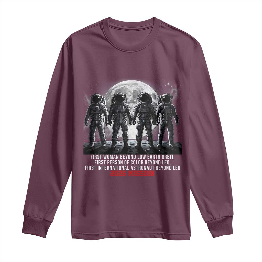 Historic 2026 Lunar Mission Crew Celebration Long Sleeve Shirt Proud To Be Beyond Low Earth Orbit TS02 Maroon Print Your Wear