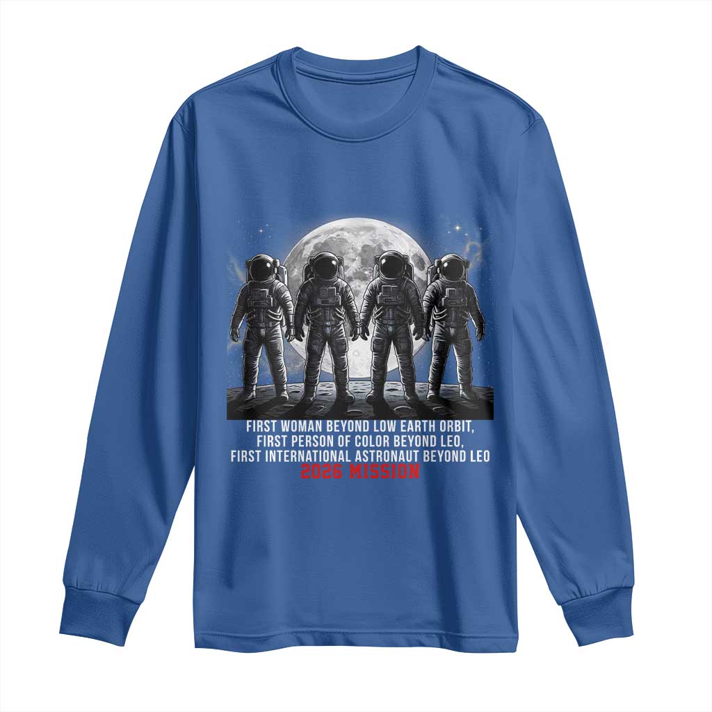 Historic 2026 Lunar Mission Crew Celebration Long Sleeve Shirt Proud To Be Beyond Low Earth Orbit TS02 Royal Blue Print Your Wear