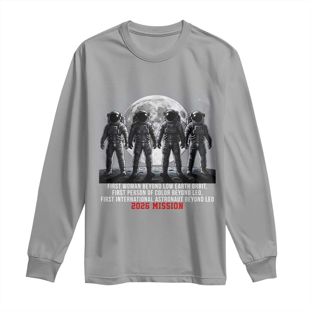 Historic 2026 Lunar Mission Crew Celebration Long Sleeve Shirt Proud To Be Beyond Low Earth Orbit TS02 Sport Gray Print Your Wear