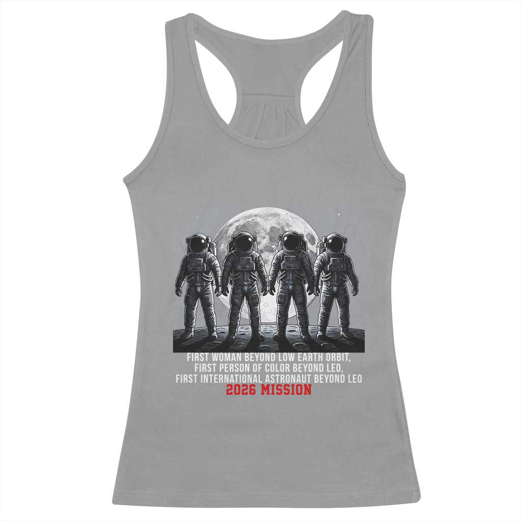 Historic 2026 Lunar Mission Crew Celebration Racerback Tank Top Proud To Be Beyond Low Earth Orbit TS02 Sport Gray Print Your Wear