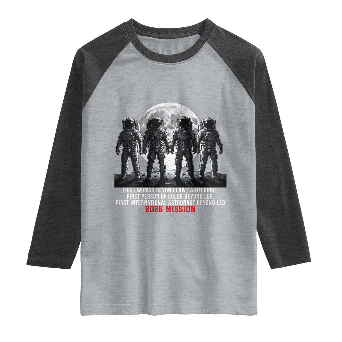 Historic 2026 Lunar Mission Crew Celebration Raglan Shirt Proud To Be Beyond Low Earth Orbit TS02 Heather Gray Heather Charcoal Print Your Wear