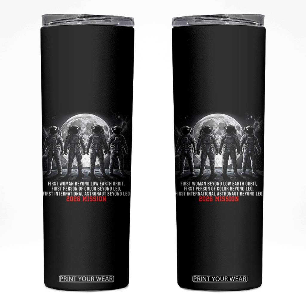 Historic 2026 Lunar Mission Crew Celebration Skinny Tumbler Proud To Be Beyond Low Earth Orbit TS02 Black Print Your Wear