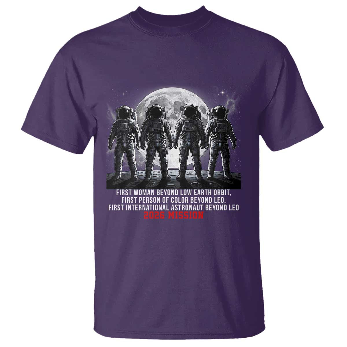 Historic 2026 Lunar Mission Crew Celebration T Shirt Proud To Be Beyond Low Earth Orbit TS02 Purple Print Your Wear