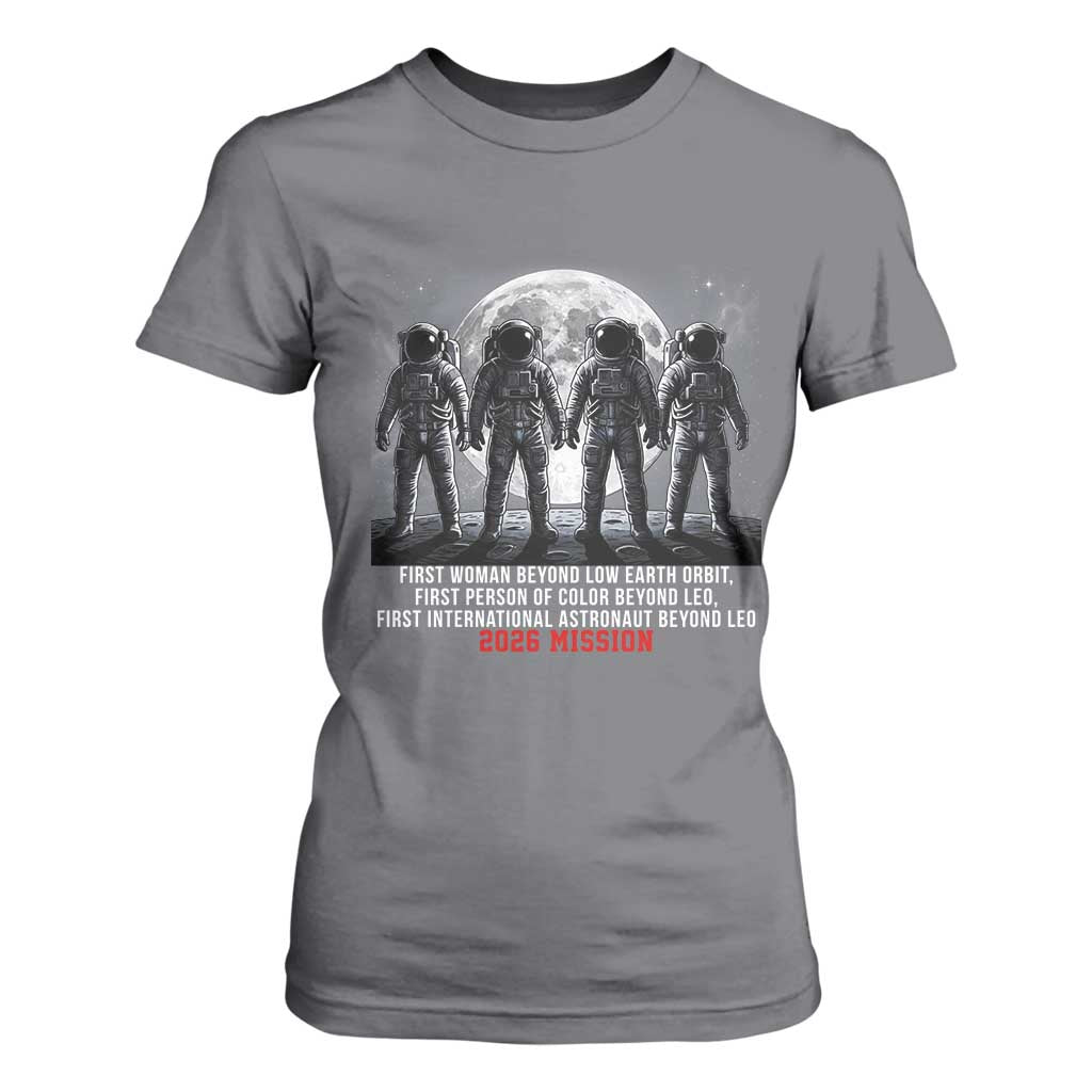 Historic 2026 Lunar Mission Crew Celebration T Shirt For Women Proud To Be Beyond Low Earth Orbit TS02 Charcoal Print Your Wear