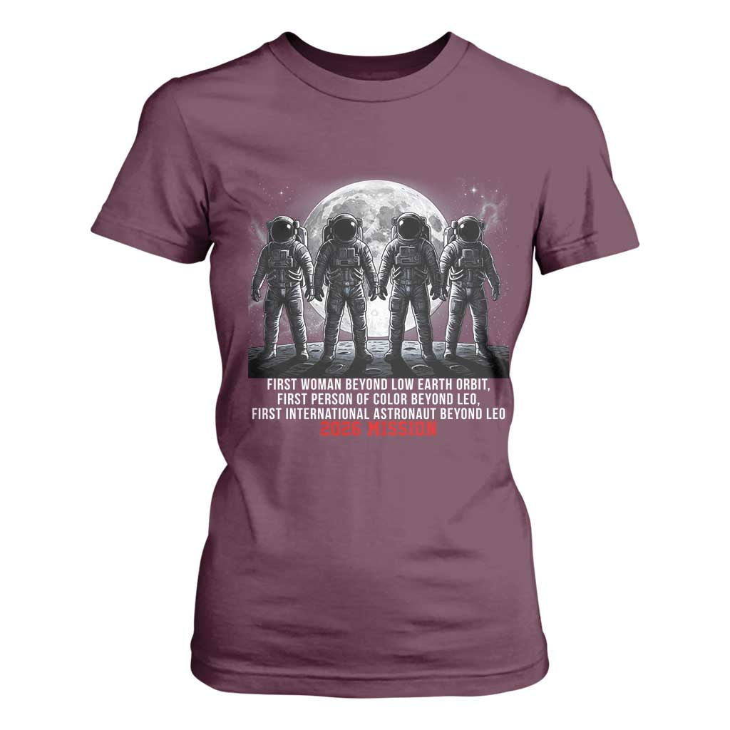 Historic 2026 Lunar Mission Crew Celebration T Shirt For Women Proud To Be Beyond Low Earth Orbit TS02 Maroon Print Your Wear