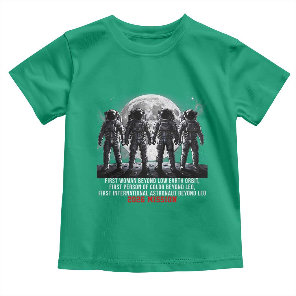 Historic 2026 Lunar Mission Crew Celebration Toddler T Shirt Proud To Be Beyond Low Earth Orbit TS02 Irish Green Print Your Wear