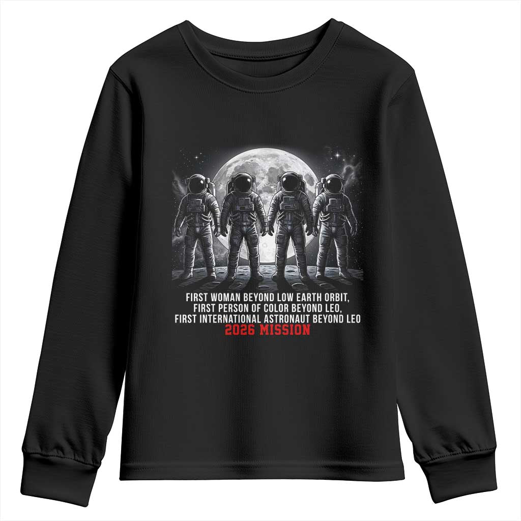 Historic 2026 Lunar Mission Crew Celebration Youth Sweatshirt Proud To Be Beyond Low Earth Orbit TS02 Black Print Your Wear