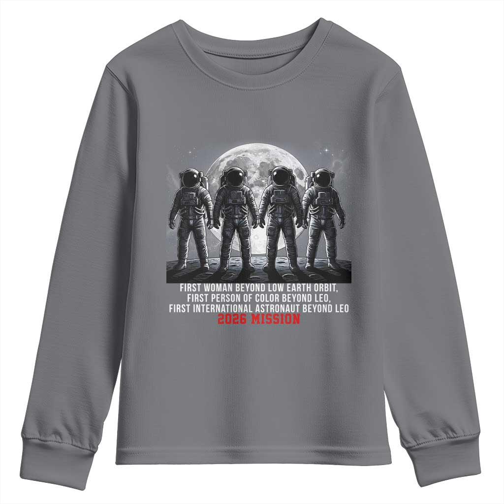 Historic 2026 Lunar Mission Crew Celebration Youth Sweatshirt Proud To Be Beyond Low Earth Orbit TS02 Charcoal Print Your Wear