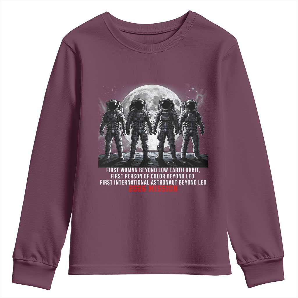 Historic 2026 Lunar Mission Crew Celebration Youth Sweatshirt Proud To Be Beyond Low Earth Orbit TS02 Maroon Print Your Wear
