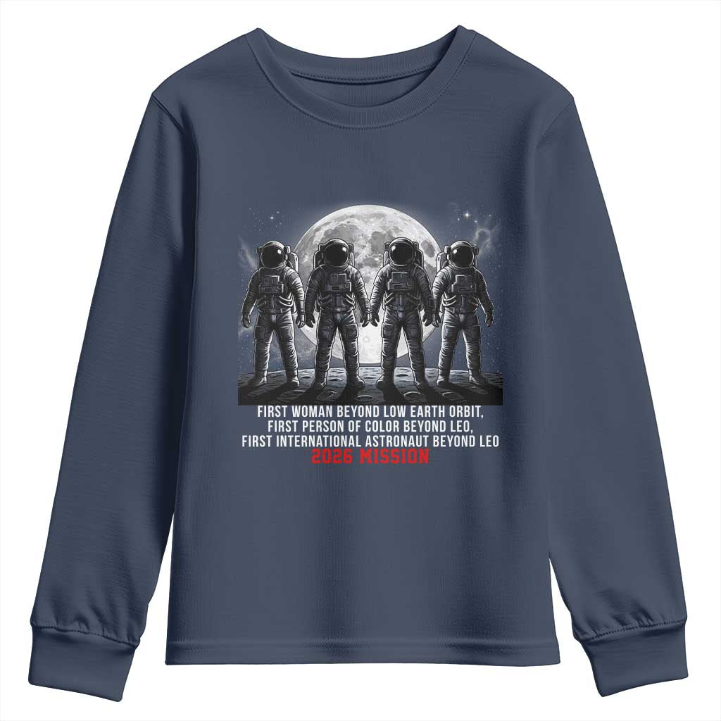 Historic 2026 Lunar Mission Crew Celebration Youth Sweatshirt Proud To Be Beyond Low Earth Orbit TS02 Navy Print Your Wear
