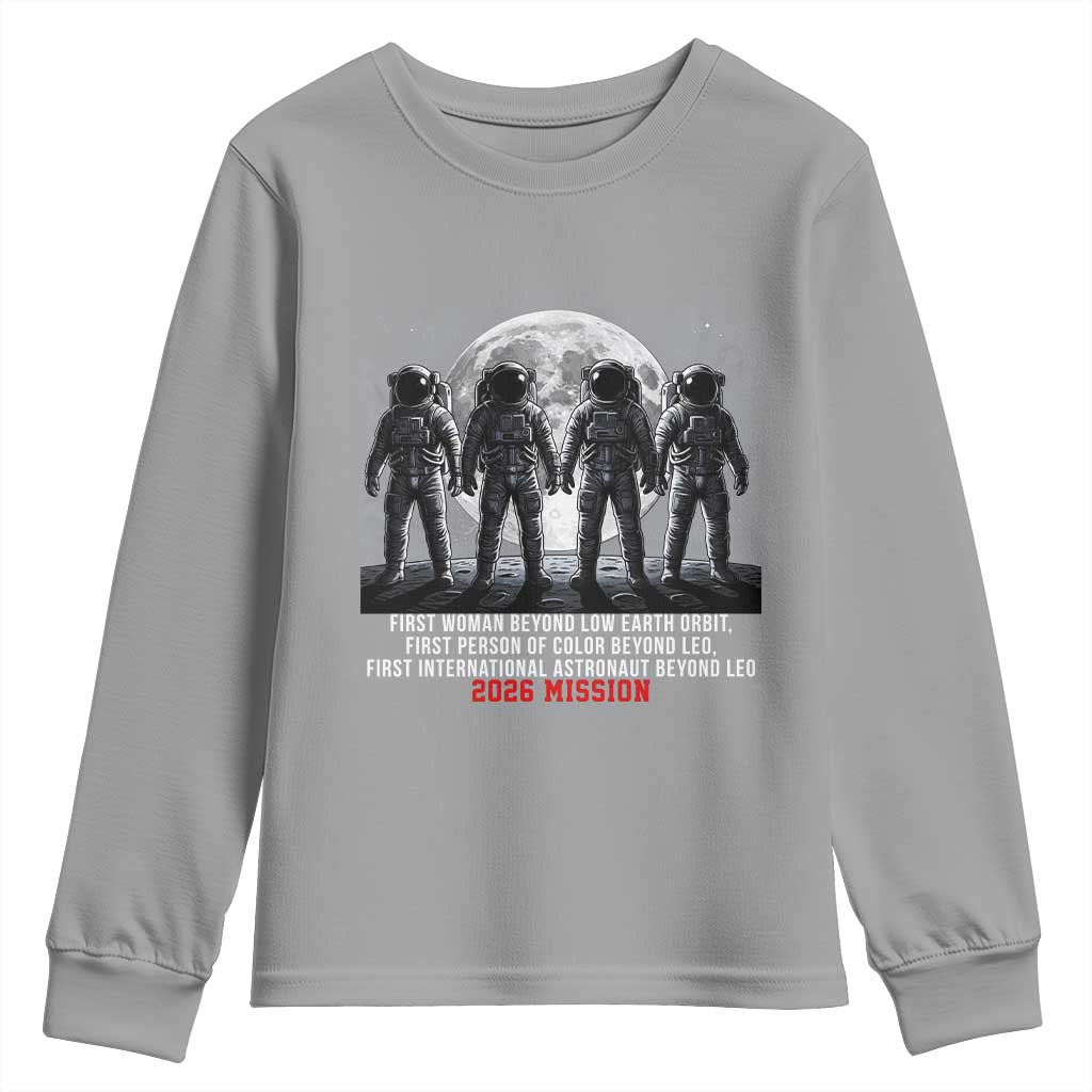 Historic 2026 Lunar Mission Crew Celebration Youth Sweatshirt Proud To Be Beyond Low Earth Orbit TS02 Sport Gray Print Your Wear