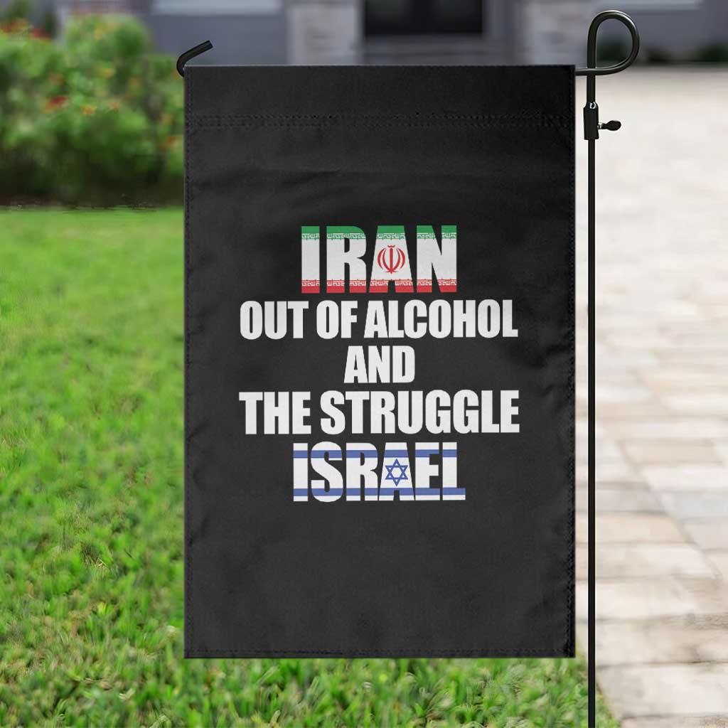 Iran Out Of Alcohol And The Struggle Israel Flag Garden Flag Funny Wordplay Political Satire TS02 Print Your Wear