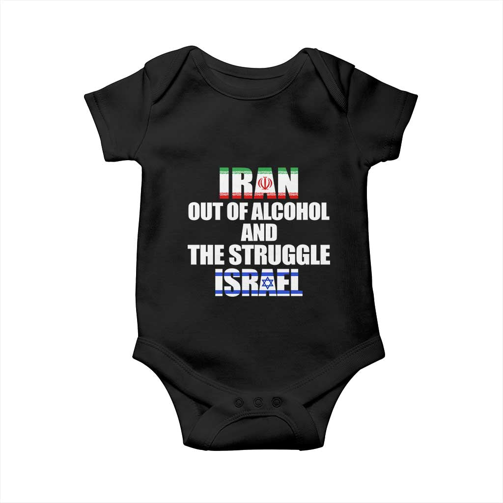 Iran Out Of Alcohol And The Struggle Israel Flag Baby Onesie Funny Wordplay Political Satire TS02 Black Print Your Wear