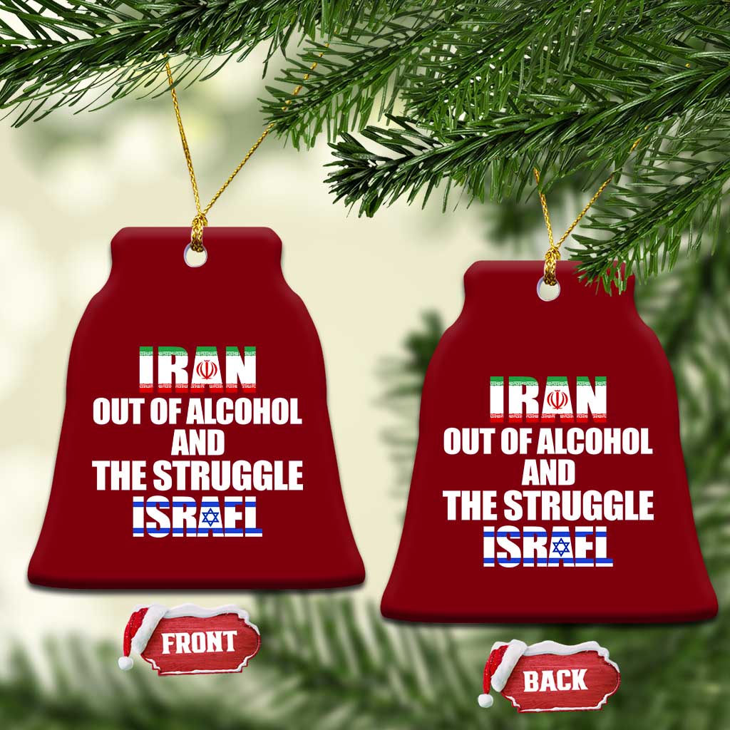 Iran Out Of Alcohol And The Struggle Israel Flag Ceramic Ornament Funny Wordplay Political Satire TS02 Print Your Wear