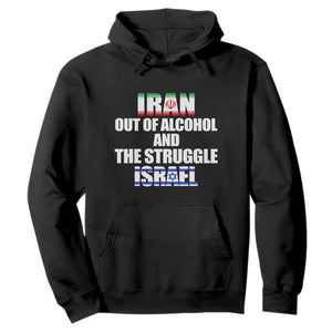 Iran Out Of Alcohol And The Struggle Israel Flag Hoodie Funny Wordplay Political Satire TS02 Black Print Your Wear