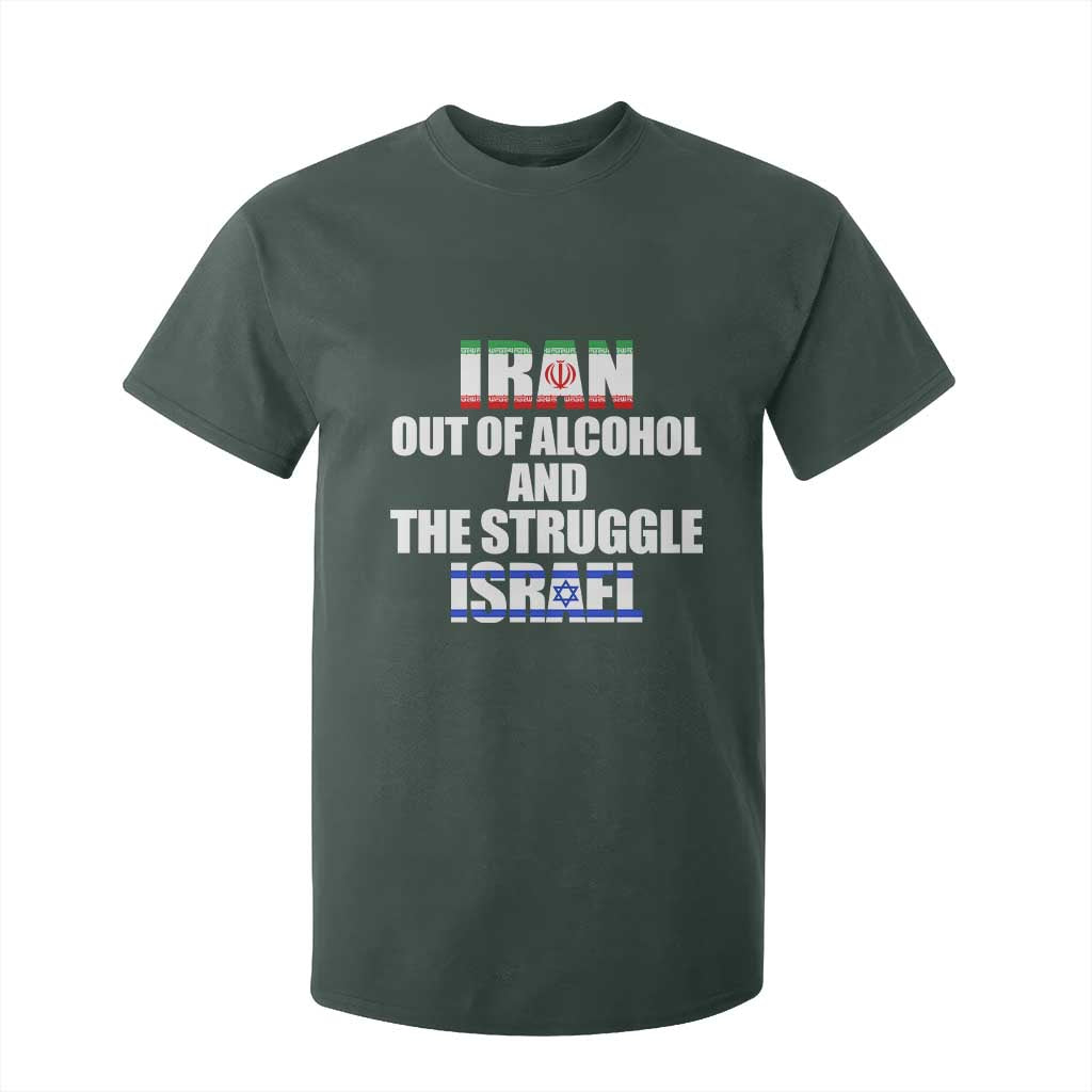 Iran Out Of Alcohol And The Struggle Israel Flag T Shirt For Kid Funny Wordplay Political Satire TS02 Dark Forest Green Print Your Wear