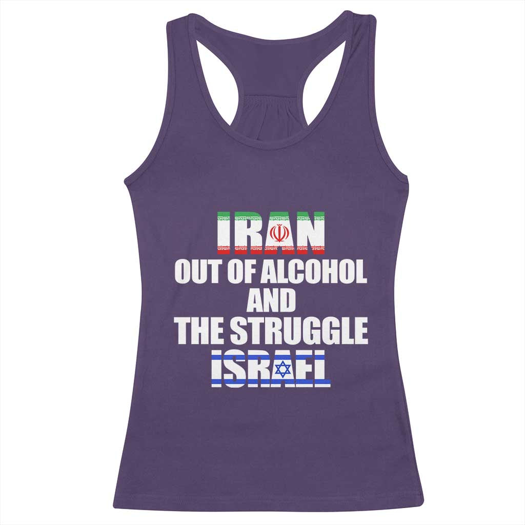 Iran Out Of Alcohol And The Struggle Israel Flag Racerback Tank Top Funny Wordplay Political Satire TS02 Purple Print Your Wear