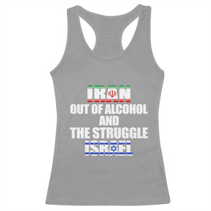 Iran Out Of Alcohol And The Struggle Israel Flag Racerback Tank Top Funny Wordplay Political Satire TS02 Sport Gray Print Your Wear