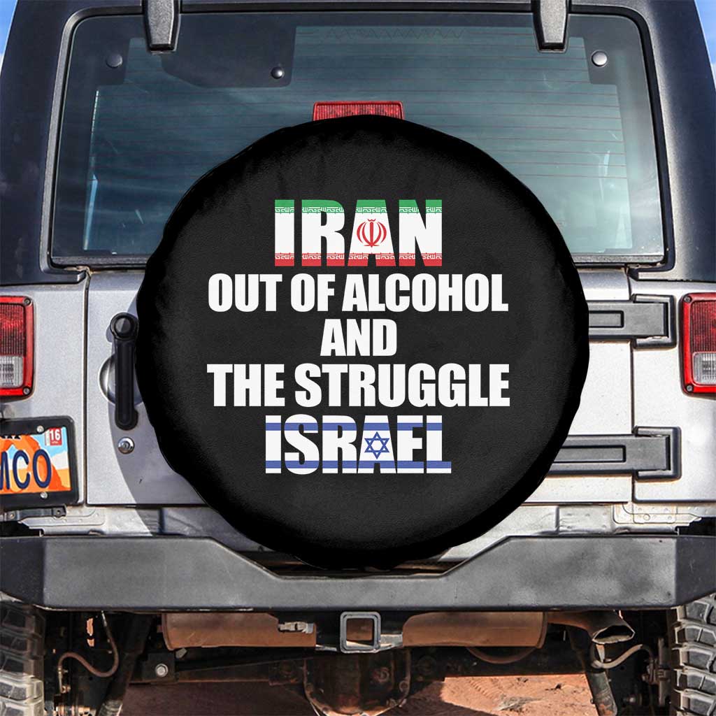 Iran Out Of Alcohol And The Struggle Israel Flag Spare Tire Cover Funny Wordplay Political Satire TS02 No hole Black Print Your Wear