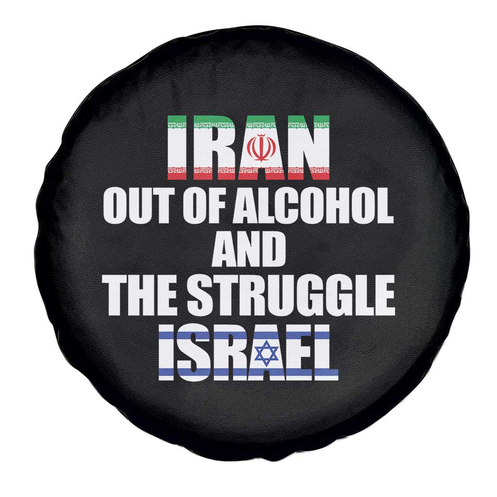 Iran Out Of Alcohol And The Struggle Israel Flag Spare Tire Cover Funny Wordplay Political Satire TS02 Print Your Wear