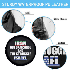 Iran Out Of Alcohol And The Struggle Israel Flag Spare Tire Cover Funny Wordplay Political Satire TS02 Print Your Wear