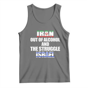 Iran Out Of Alcohol And The Struggle Israel Flag Tank Top Funny Wordplay Political Satire TS02 Black Heather Print Your Wear