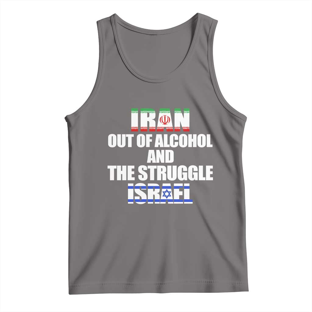 Iran Out Of Alcohol And The Struggle Israel Flag Tank Top Funny Wordplay Political Satire TS02 Deep Heather Print Your Wear