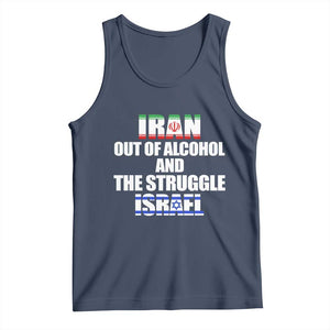 Iran Out Of Alcohol And The Struggle Israel Flag Tank Top Funny Wordplay Political Satire TS02 Navy Print Your Wear