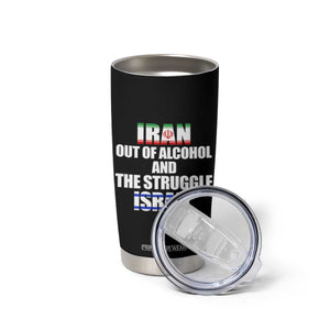 Iran Out Of Alcohol And The Struggle Israel Flag Tumbler Cup Funny Wordplay Political Satire TS02 Print Your Wear