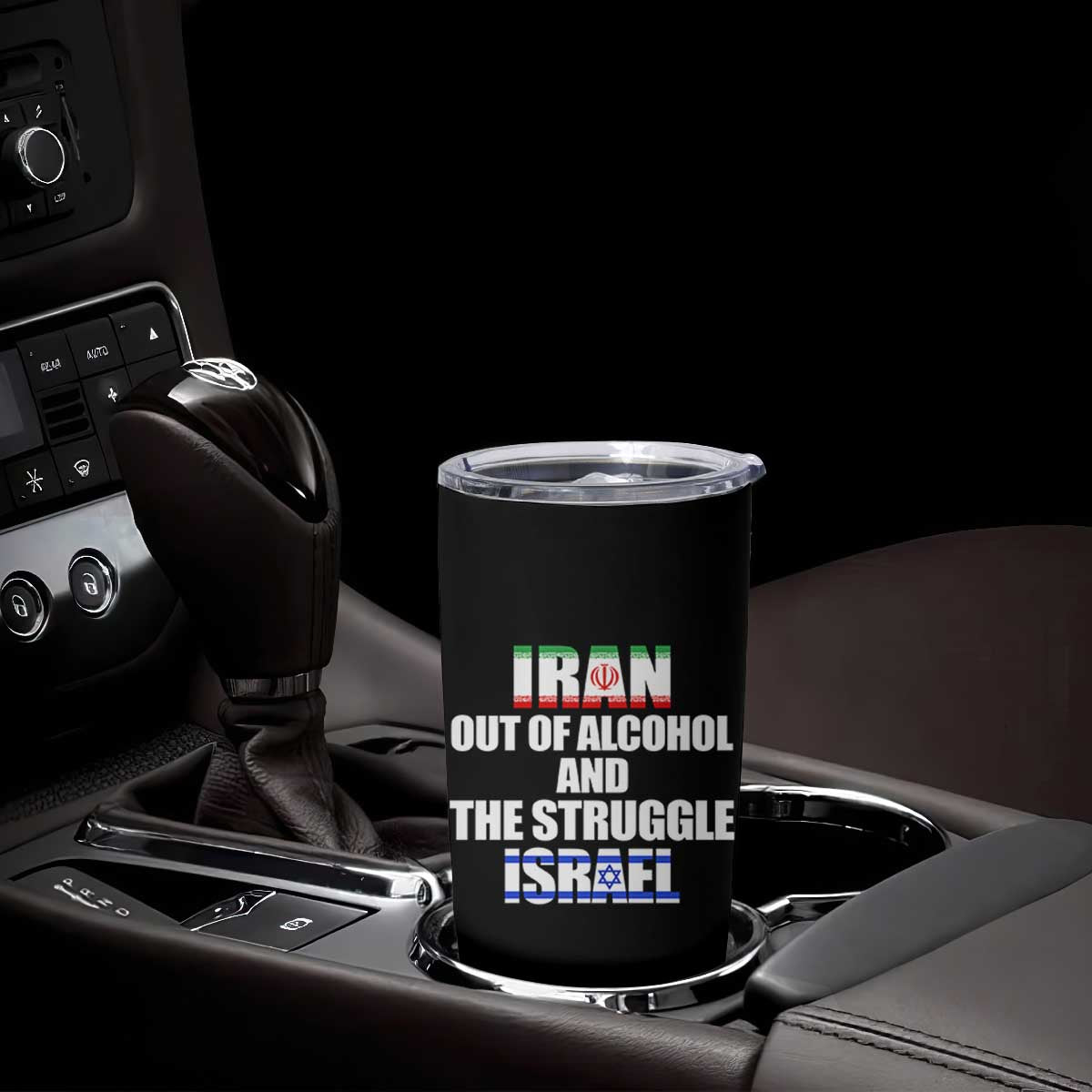 Iran Out Of Alcohol And The Struggle Israel Flag Tumbler Cup Funny Wordplay Political Satire TS02 Print Your Wear