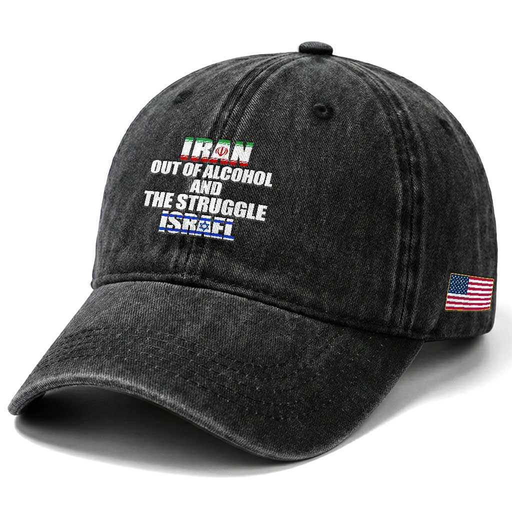 Iran Out Of Alcohol And The Struggle Israel Flag Washed Cotton Baseball Cap Funny Wordplay Political Satire TS02 Print Your Wear