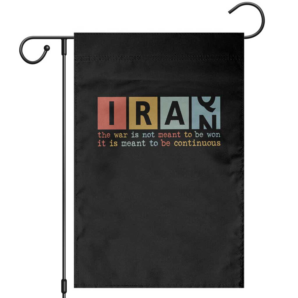 Iran The War Is Meant To Be Continuous Vintage Graphic Garden Flag Orwell Quotes Geopolitical Satire TS02 Black Print Your Wear