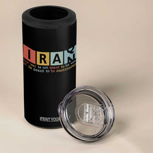 Iran The War Is Meant To Be Continuous Vintage Graphic 4 in 1 Can Cooler Tumbler Orwell Quotes Geopolitical Satire TS02 Print Your Wear